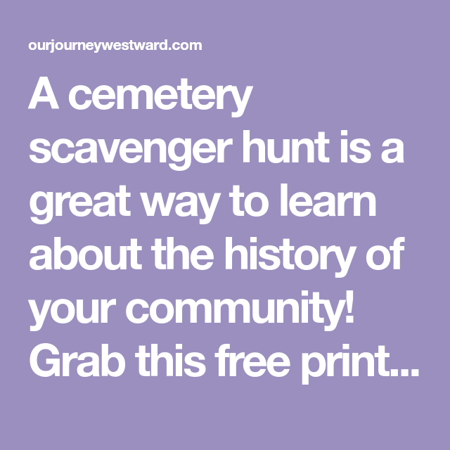 A Cemetery Scavenger Hunt Makes A Great History Lesson Scavenger Hunt 