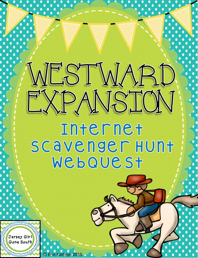 Westward Expansion Internet Scavenger Hunt WebQuest Activity Westward 